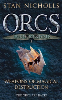 Orcs Bad Blood I - Weapons of Magical Destruction