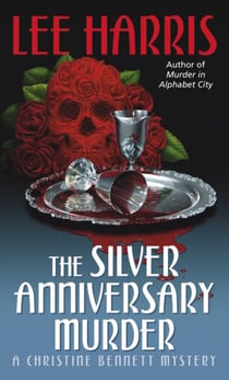 The Silver Anniversary Murder - A Christine Bennett Mystery