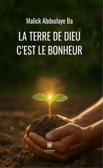 La terre de Dieu c’est le bonheur