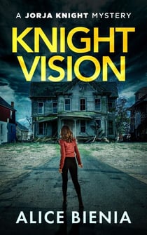 Knight Vision - A Jorja Knight Mystery, #4
