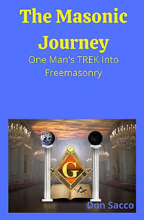 The Masonic Journey-One Man's Trek Into Freemasonry - Masonic, #2