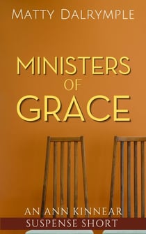 Ministers of Grace - The Ann Kinnear Suspense Shorts