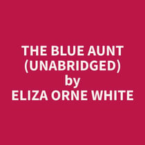 The Blue Aunt (Unabridged)