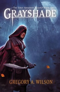 Grayshade - The Gray Assassin Trilogy, #1