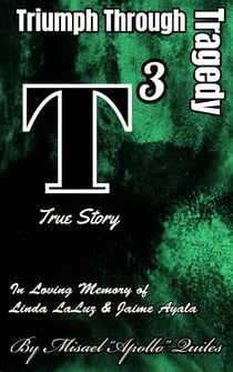 Triumph Through Tragedy