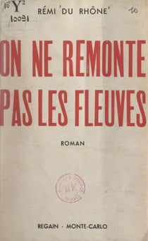 On ne remonte pas les fleuves