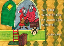 Wo eine Wichteltür, da auch ein Wichtel... - ...oder zwei