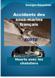 Accidents des sous-marins français Suite Heurts avec les chalutiers