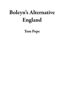 Boleyn’s Alternative England