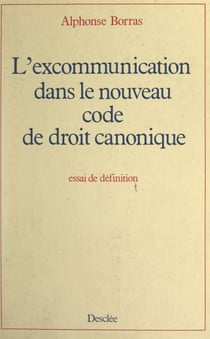 L'excommunication dans le nouveau Code de droit canonique - Essai de définition
