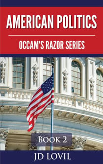 American Politics - Occam's Razor Series, #2