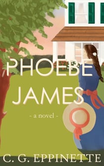 Phoebe James: a novel - Phoebe James, #1