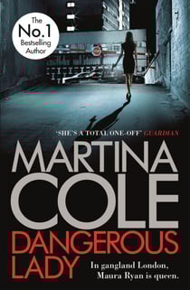 Dangerous Lady - A gritty thriller about the toughest woman in London's criminal underworld