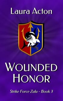 Wounded Honor - Strike Force Zulu, #3