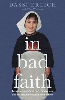 In Bad Faith - Inside a secret ultra-Orthodox sect and the brutal betrayal it tried to hide