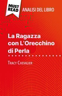 La Ragazza con L'Orecchino di Perla di Tracy Chevalier (Analisi del libro) - Analisi completa e sintesi dettagliata del lavoro