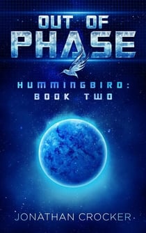 Out of Phase - Hummingbird: Book Two - Hummingbird, #2