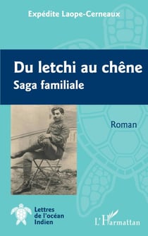 Du letchi au chêne - Saga familiale