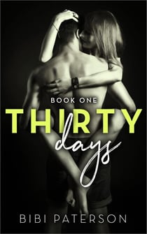 Thirty Days: Book One - Thirty Days, #1