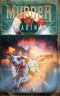 Murder by Marina - Moon's Landing Cozy Mysteries, #2