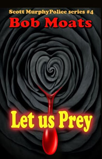 Let Us Prey - Detective Scott Murphy Series, #4