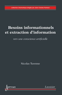 Besoins informationnels et extraction d'information - Vers une conscience artificielle