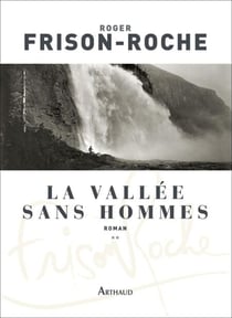 La Vallée sans hommes - Les terres de l'infini