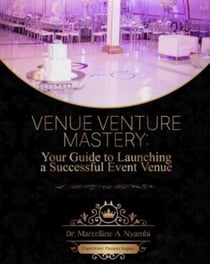“Venue Venture Mastery: Your Guide to Launching a Successful Event Venue”