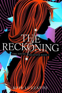 The Reckoning: (The Young Telepath Book 3) - The Young Telepath, #3