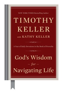 God's Wisdom for Navigating Life - A Year of Daily Devotions in the Book of Proverbs