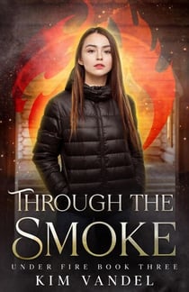Through the Smoke - Under Fire, #3