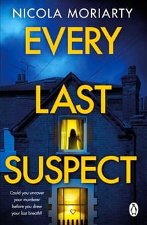 Every Last Suspect - The twisty unputdownable new suspense thriller from the international bestseller!