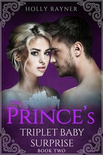 The Prince's Triplet Baby Surprise (Book Two) - The Prince's Triplet Baby Surprise, #2