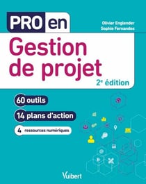 Pro en Gestion de projet - 60 outils et 14 plans d'action