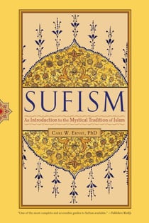 Sufism - An Introduction to the Mystical Tradition of Islam