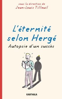 L'Eternité selon Hergé - Autopsie d'un succès