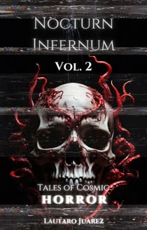 Nocturn Infernum Tales of Cosmic Horror Vol. 2 - Nocturn Infernum Universe, #2