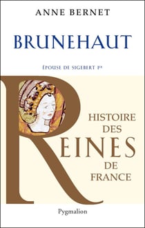 Brunehaut - Epouse de Sigebert 1er