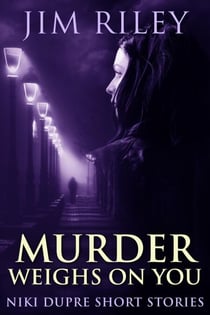 Murder Weighs On You - Niki Dupre Short Stories, #9