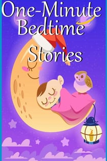 One Minute Bedtime Stories - Bedtime Stories