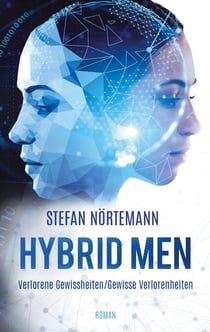 Hybrid Men - Verlorene Gewissheiten / Gewisse Verlorenheiten