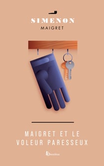 MAIGRET ET LE VOLEUR PARESSEUX - Maigret