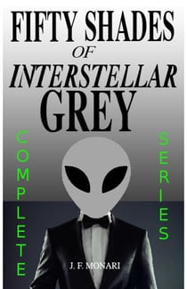 Fifty Shades of Interstellar Grey - Complete Series - Fifty Shades of Interstellar Grey