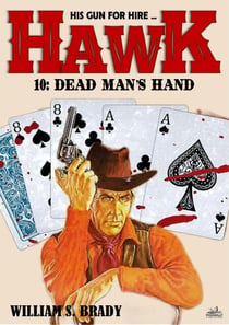 Hawk 10: Dead Man's Hand (A Jared Hawk Western) - Hawk, #10