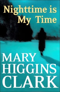 Nighttime Is My Time - A Novel