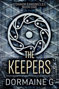 The Keepers - Connor Chronicles, #1