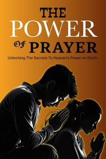 The Power Of Prayer
