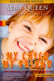 My Hero - My Friend - My Child: How to Understand Your Child & Become His Friend - Personal Psychology Book