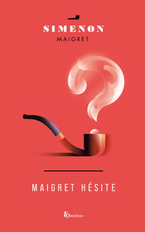 MAIGRET HESITE - Maigret