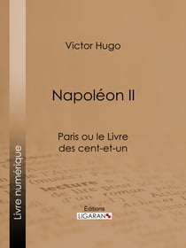 Napoléon II - Paris ou le Livre des cent-et-un